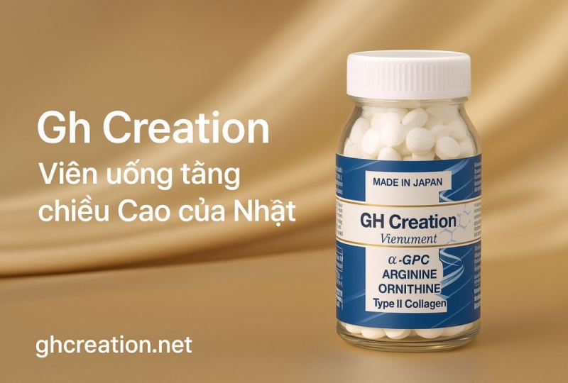 GH Creation – Bí quyết hỗ trợ tăng chiều cao từ Nhật Bản
